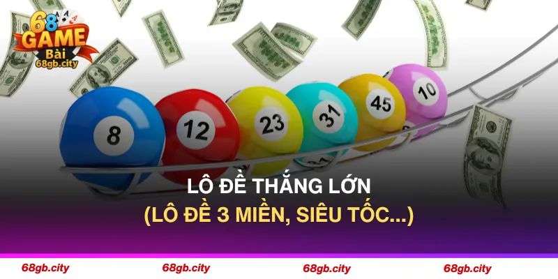 Cá cược lô đề 68 Game Bài hấp dẫn cuốn hút với tỷ lệ thắng lớn